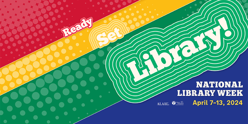 Red Yello Green Blue  background colors. Text says National Library Week 2024